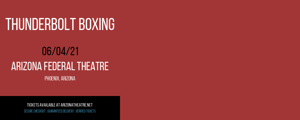 Thunderbolt Boxing at Arizona Federal Theatre tickets Thunderbolt Boxing at Arizona Federal Theatre