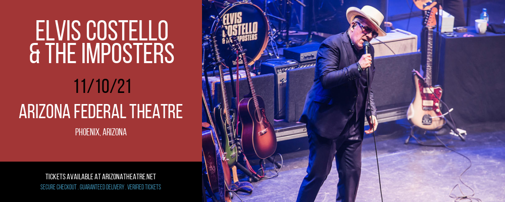 Elvis Costello & The Imposters at Arizona Federal Theatre tickets Elvis Costello & The Imposters at Arizona Federal Theatre