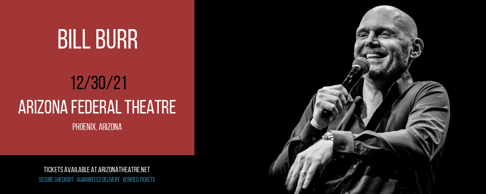 Bill Burr at Arizona Federal Theatre tickets Bill Burr at Arizona Federal Theatre