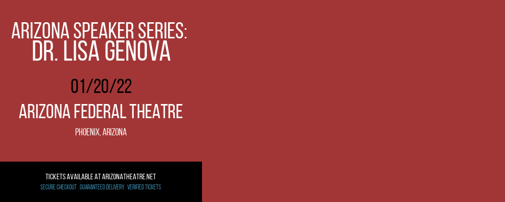 Arizona Speaker Series: Dr. Lisa Genova at Arizona Federal Theatre tickets Arizona Speaker Series: Dr. Lisa Genova at Arizona Federal Theatre