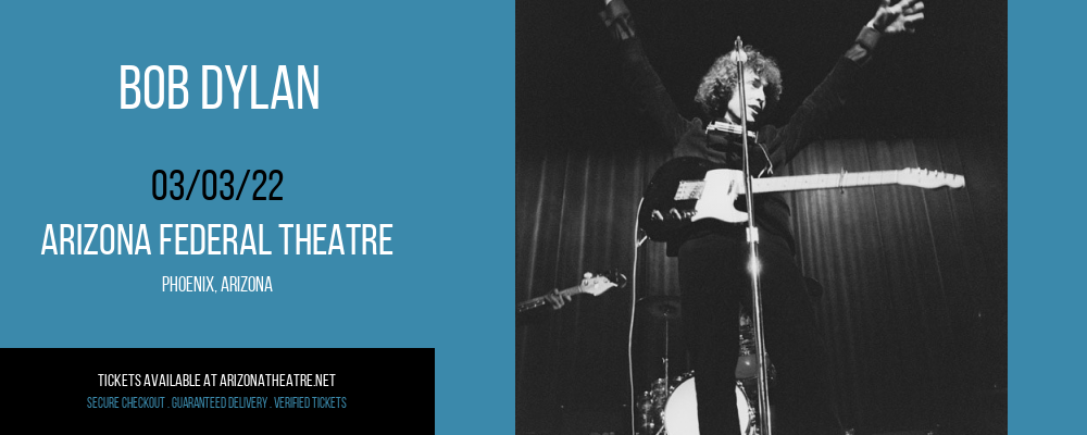 Bob Dylan at Arizona Federal Theatre tickets Bob Dylan at Arizona Federal Theatre