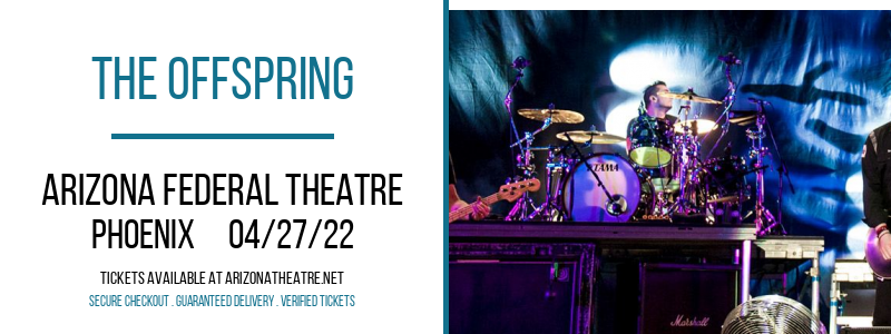 The Offspring at Arizona Federal Theatre tickets The Offspring at Arizona Federal Theatre