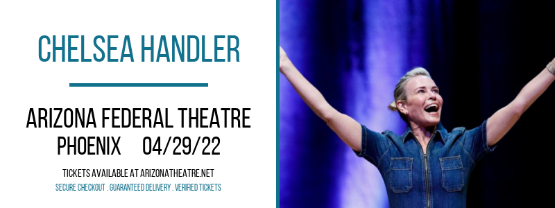 Chelsea Handler at Arizona Federal Theatre tickets Chelsea Handler at Arizona Federal Theatre