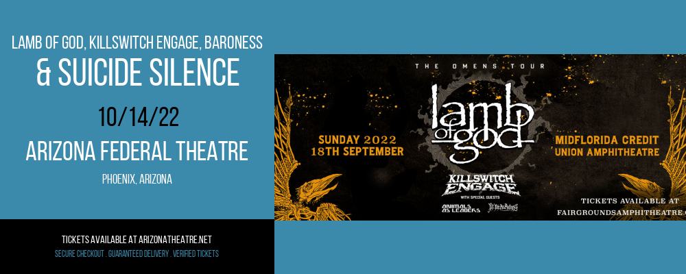 Lamb Of God, Killswitch Engage, Baroness & Suicide Silence at Arizona Federal Theatre tickets Lamb Of God, Killswitch Engage, Baroness & Suicide Silence at Arizona Federal Theatre