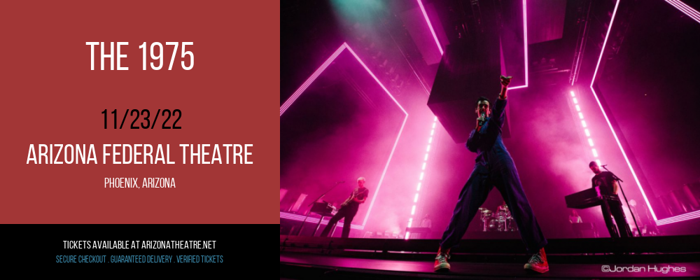 The 1975 at Arizona Federal Theatre tickets The 1975 at Arizona Federal Theatre