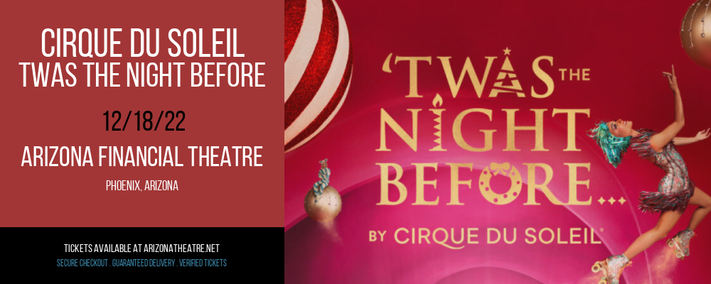 Cirque Du Soleil - Twas The Night Before at Arizona Federal Theatre