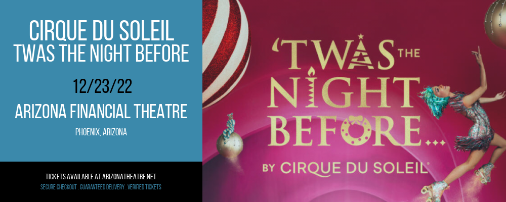 Cirque Du Soleil - Twas The Night Before at Arizona Federal Theatre tickets Cirque Du Soleil - Twas The Night Before at Arizona Federal Theatre