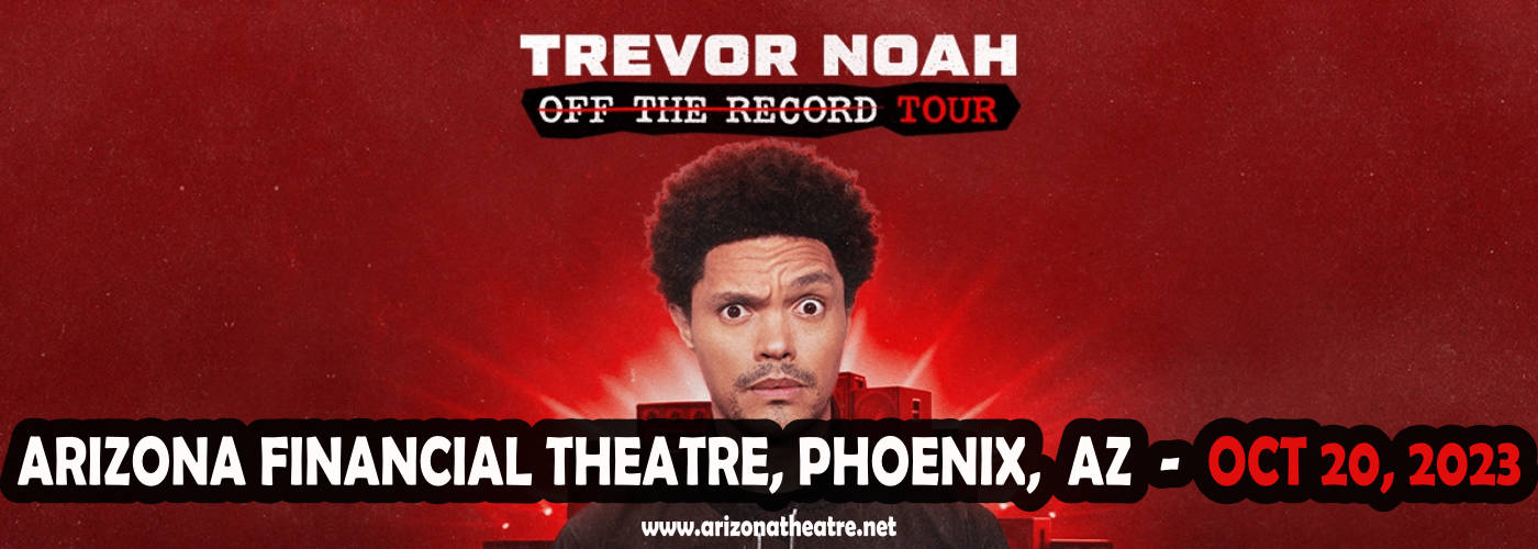 Trevor Noah at Arizona Federal Theatre tickets Trevor Noah at Arizona Federal Theatre