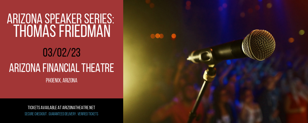 Arizona Speaker Series: Thomas Friedman at Arizona Federal Theatre