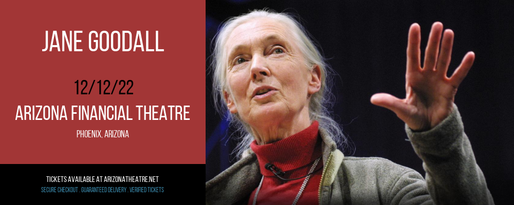 Jane Goodall at Arizona Federal Theatre tickets Jane Goodall at Arizona Federal Theatre