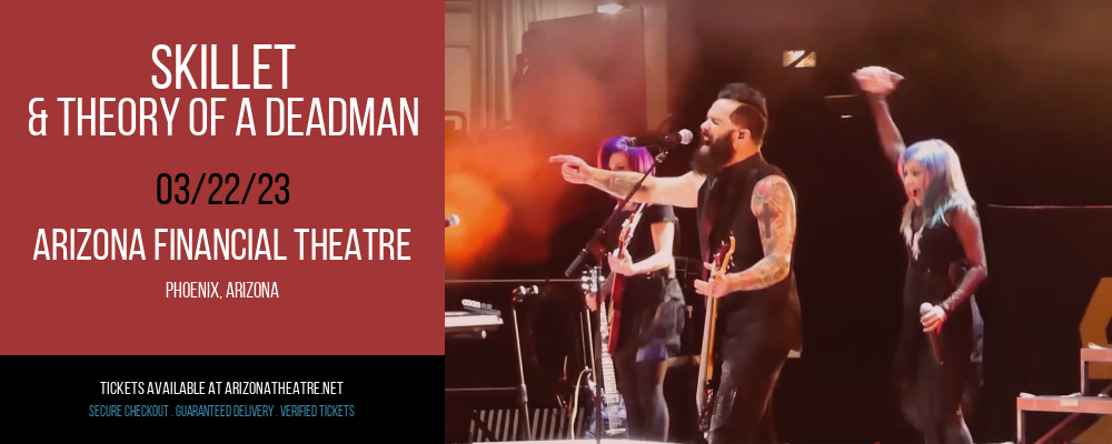 Skillet & Theory of a Deadman at Arizona Federal Theatre tickets Skillet & Theory of a Deadman at Arizona Federal Theatre