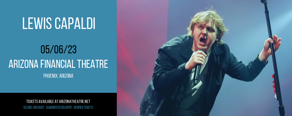 Lewis Capaldi at Arizona Federal Theatre tickets Lewis Capaldi at Arizona Federal Theatre