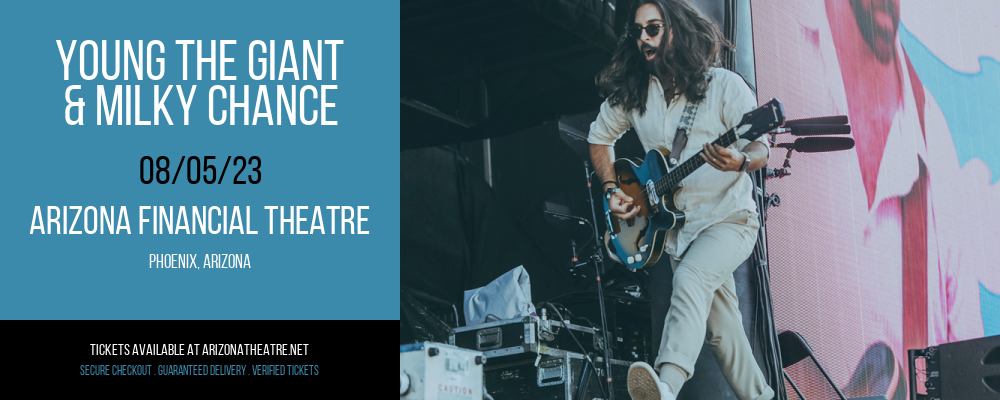 Young the Giant & Milky Chance at Arizona Federal Theatre tickets Young the Giant & Milky Chance at Arizona Federal Theatre