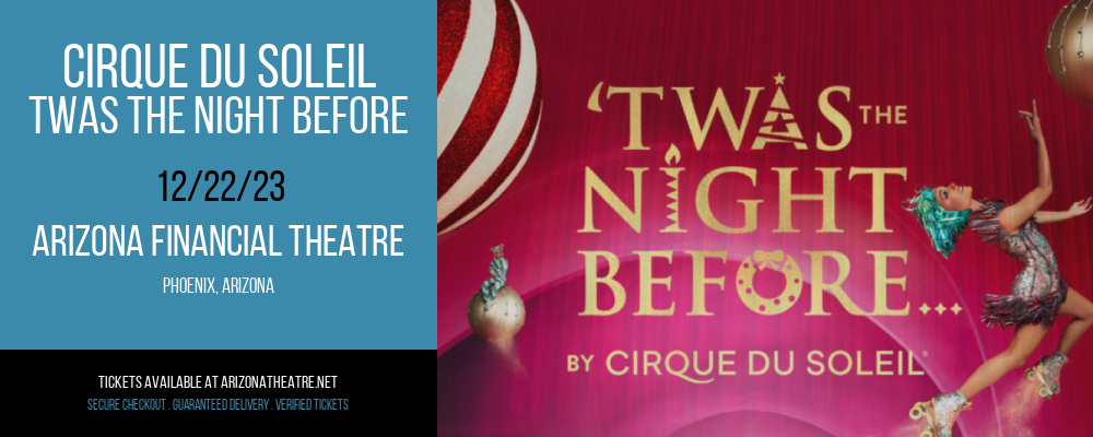 Cirque Du Soleil - Twas The Night Before at Arizona Financial Theatre