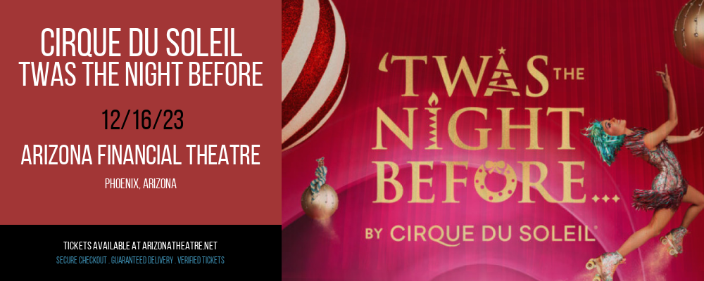 Cirque Du Soleil - Twas The Night Before at Arizona Financial Theatre