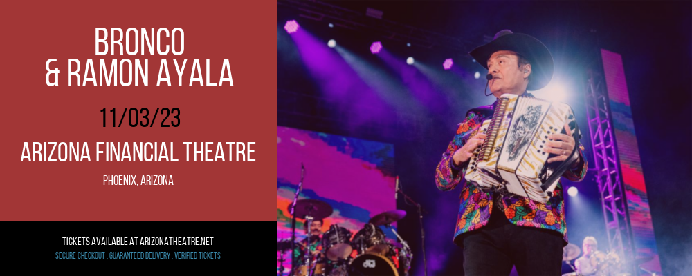 Bronco & Ramon Ayala [CANCELLED] at Arizona Financial Theatre