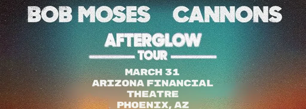 Bob Moses & Cannons at Arizona Financial Theatre