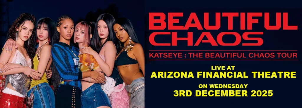 Katseye at Arizona Financial Theatre