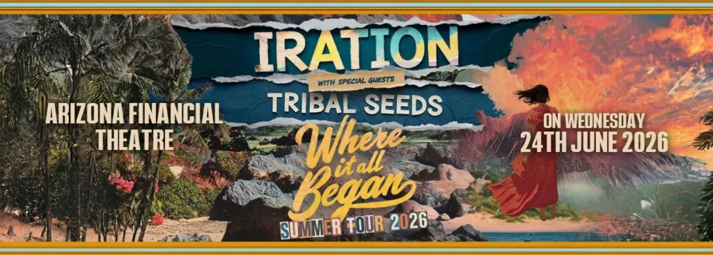Iration & Tribal Seeds at Arizona Financial Theatre