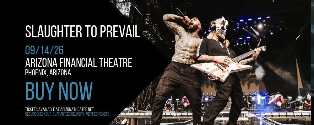 Slaughter to Prevail at Arizona Financial Theatre